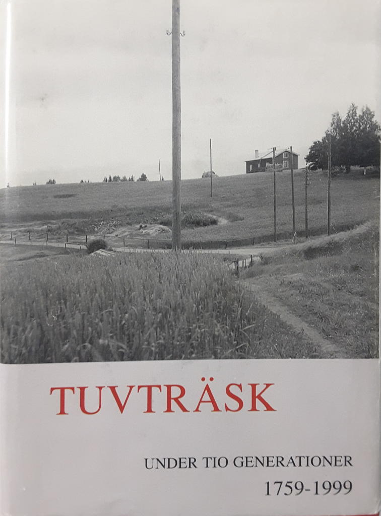 Livet under tio generationer : Tuvtr&auml;sk med omnejd : 1759-1999