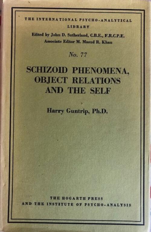 Schizoid phenomena, object-relations and the self