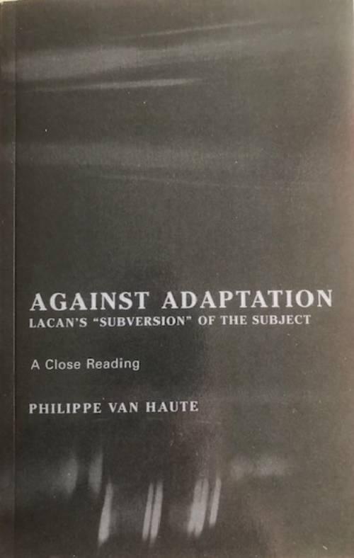 Against adaptation - Lacan's "subversion of the subject"