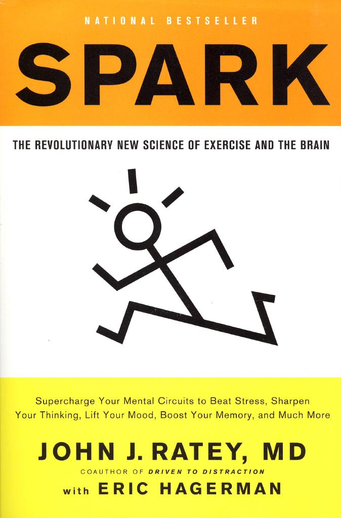 Spark: The Revolutionary New Science of Exercise and the Brain