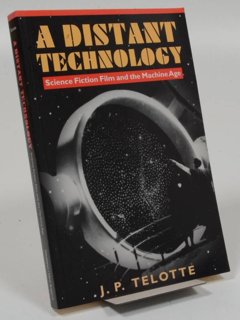 Distant Technology: Science Fiction Film and the Machine Age [Elektronisk resurs]