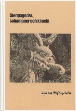 Stenpagoder, schamaner och kimchi