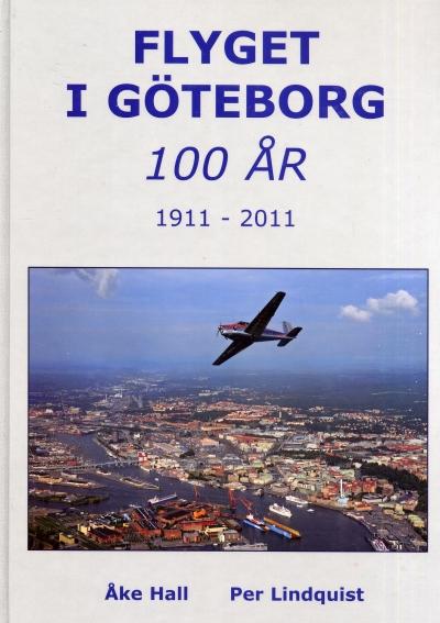 Flyget i G&ouml;teborg 100 &aring;r - 1911-2011