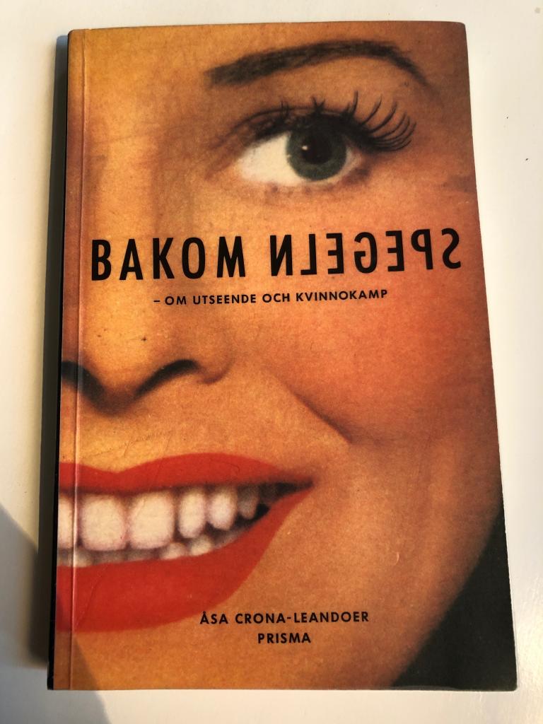 Bakom spegeln : om utseende och kvinnokamp