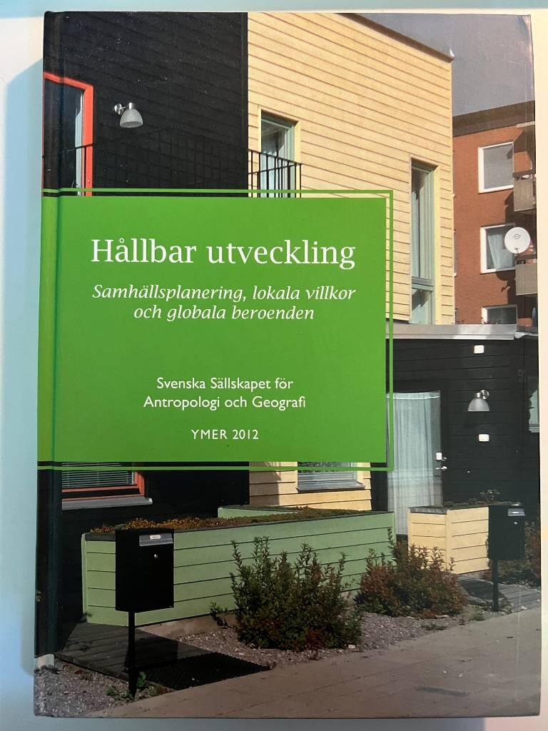 H&aring;llbar utveckling : samh&auml;llsplanering, lokala villkor och globala beroenden