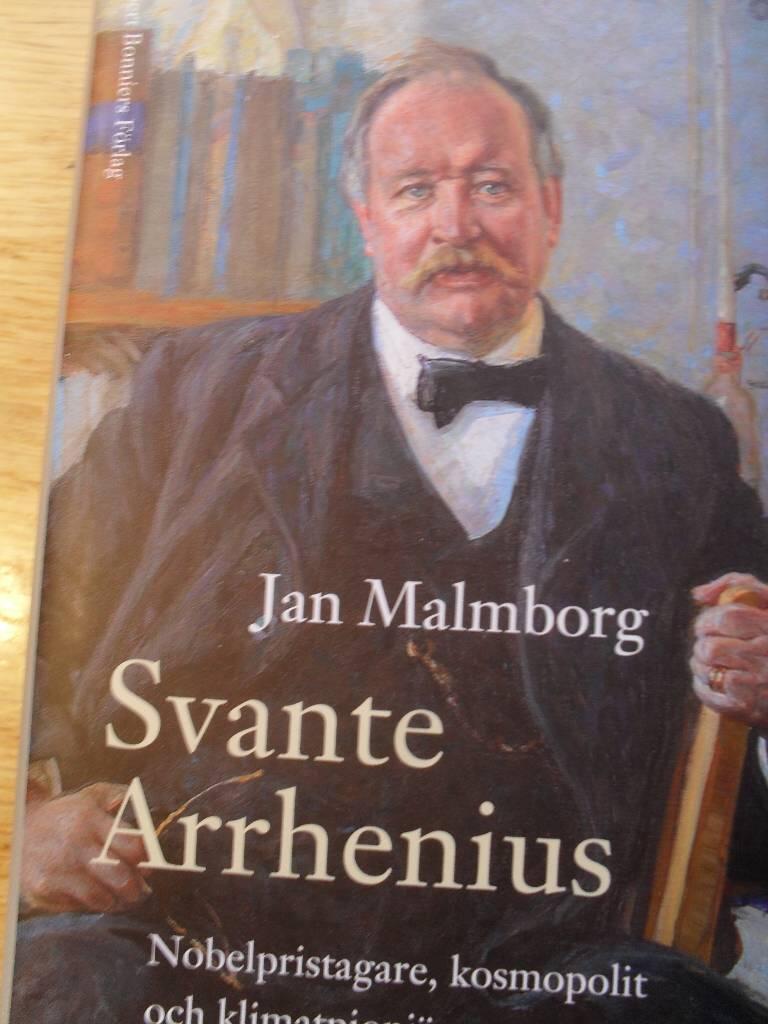 Svante Arrhenius - Nobelpristagare, kosmopolit och klimatpionj&auml;r