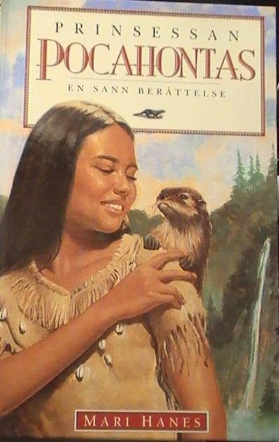 Prinsessan Pocahontas : [en sann ber&auml;ttelse]