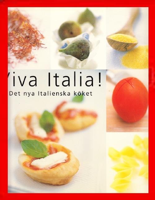 Viva Italia! - det nya italienska köket