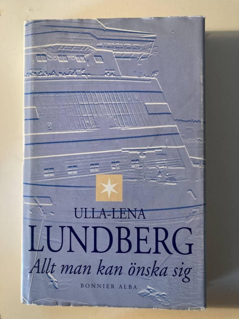 Allt man kan &ouml;nska sig : roman