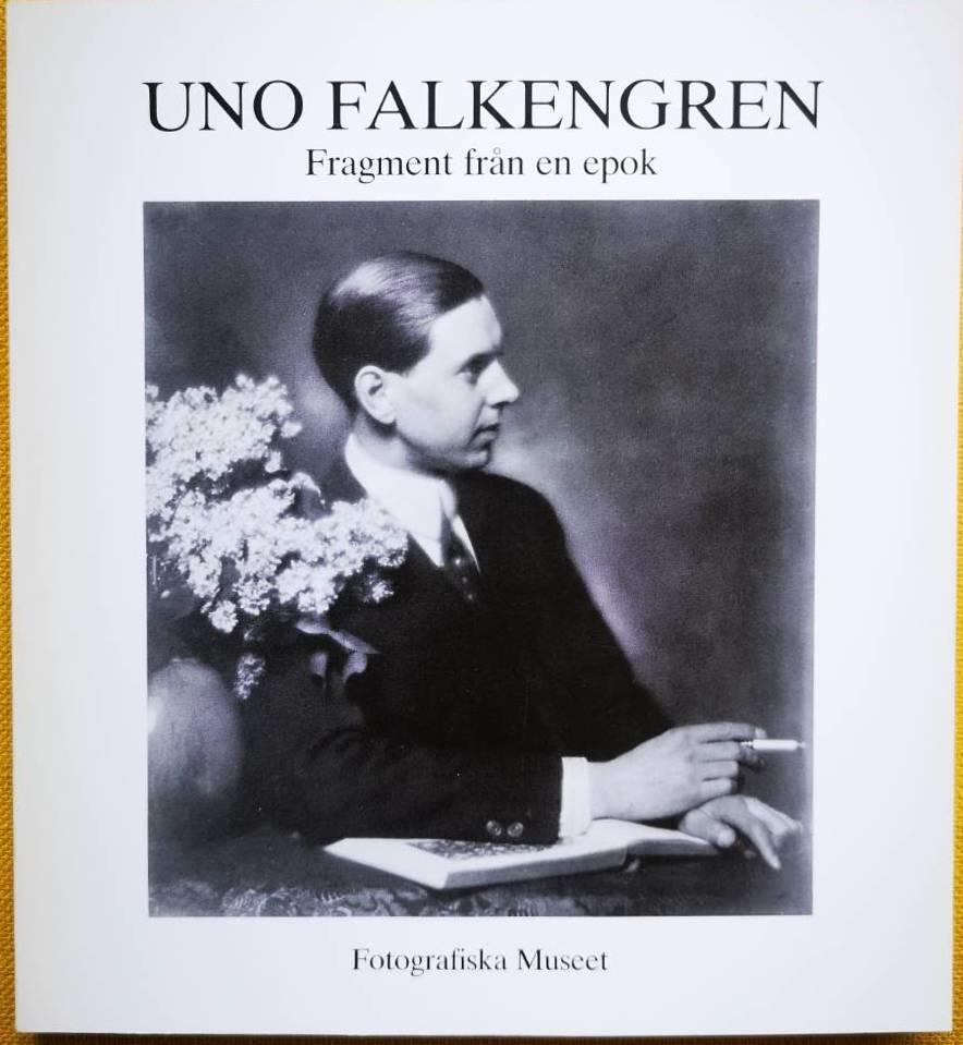 Uno Falkengren : fragment fr&aring;n en epok = [Uno Falkengren] : [fragments of an era] : [Fotografiska museet i Moderna museet, Stockholm, 26 dec. 1982-13 feb. 1983]