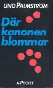 D&auml;r kanonen blommar