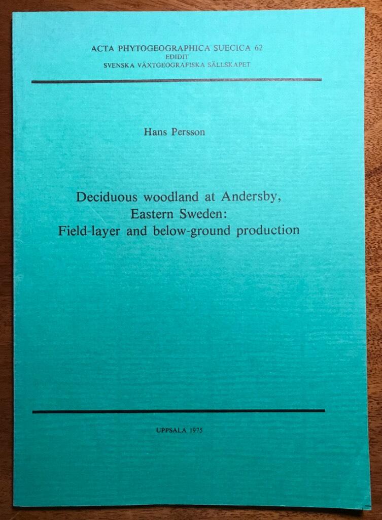 Deciduous woodland at Andersby, eastern Sweden : field-layer and below-ground production