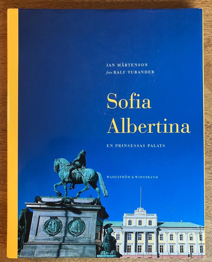 Sofia Albertina : en prinsessas palats