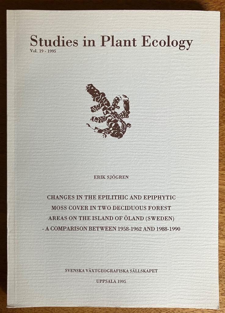 Changes in the epilithic and epiphytic moss cover in two deciduous forest areas on the island of &Ouml;land (Sweden) : a comparison between 1958-1962 and 1988-1990