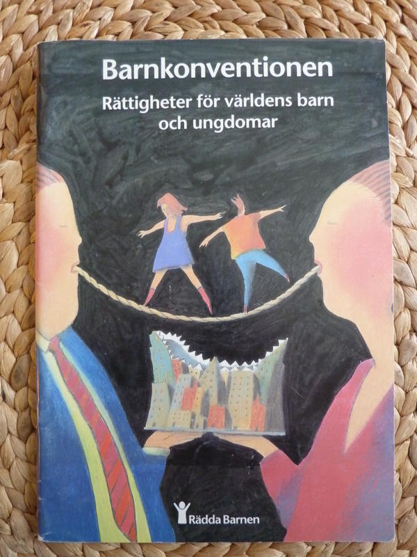 Barnkonventionen : r&auml;ttigheter f&ouml;r v&auml;rldens barn och ungdomar