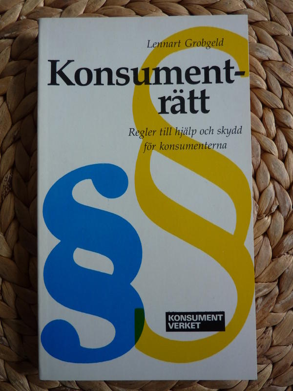 Konsumentr&auml;tt : regler till hj&auml;lp och skydd f&ouml;r konsumenterna