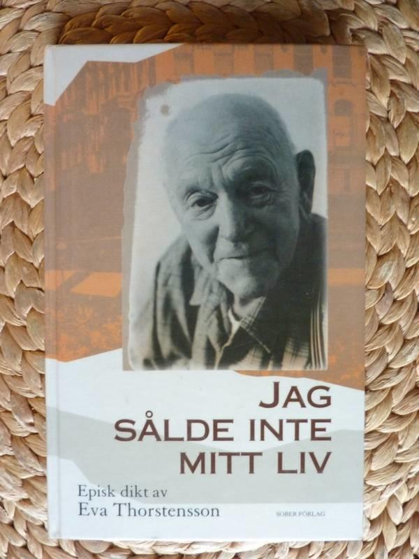 Jag sålde inte mitt liv : episk dikt