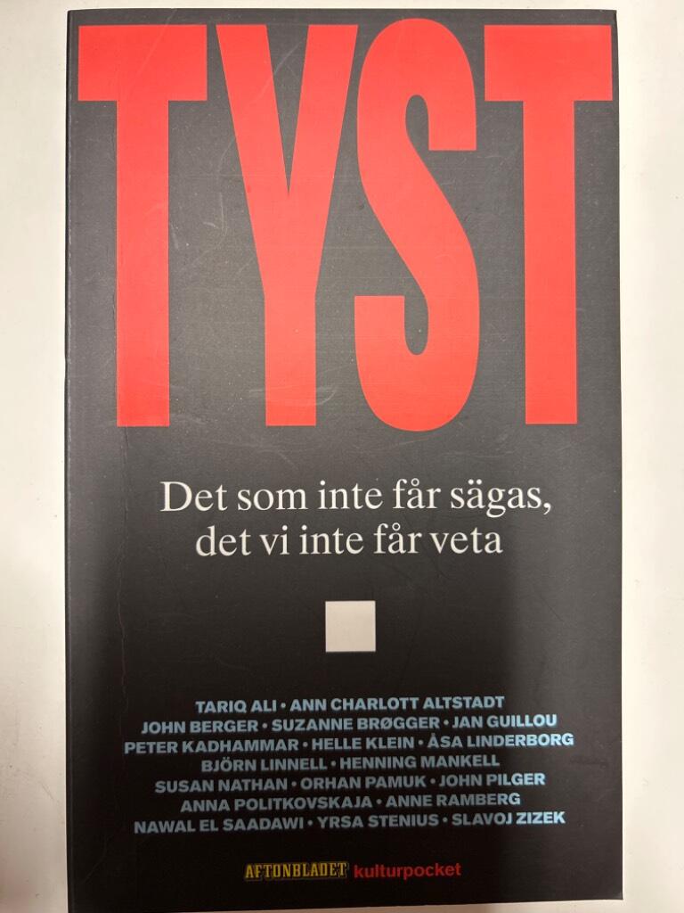 Tyst : det som inte får sägas, det får vi inte veta