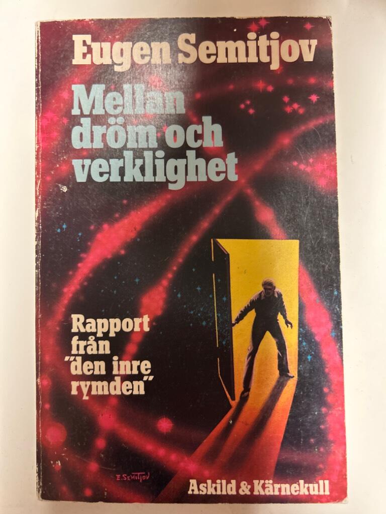 Mellan dr&ouml;m och verklighet : rapport fr&aring;n "den inre rymden"