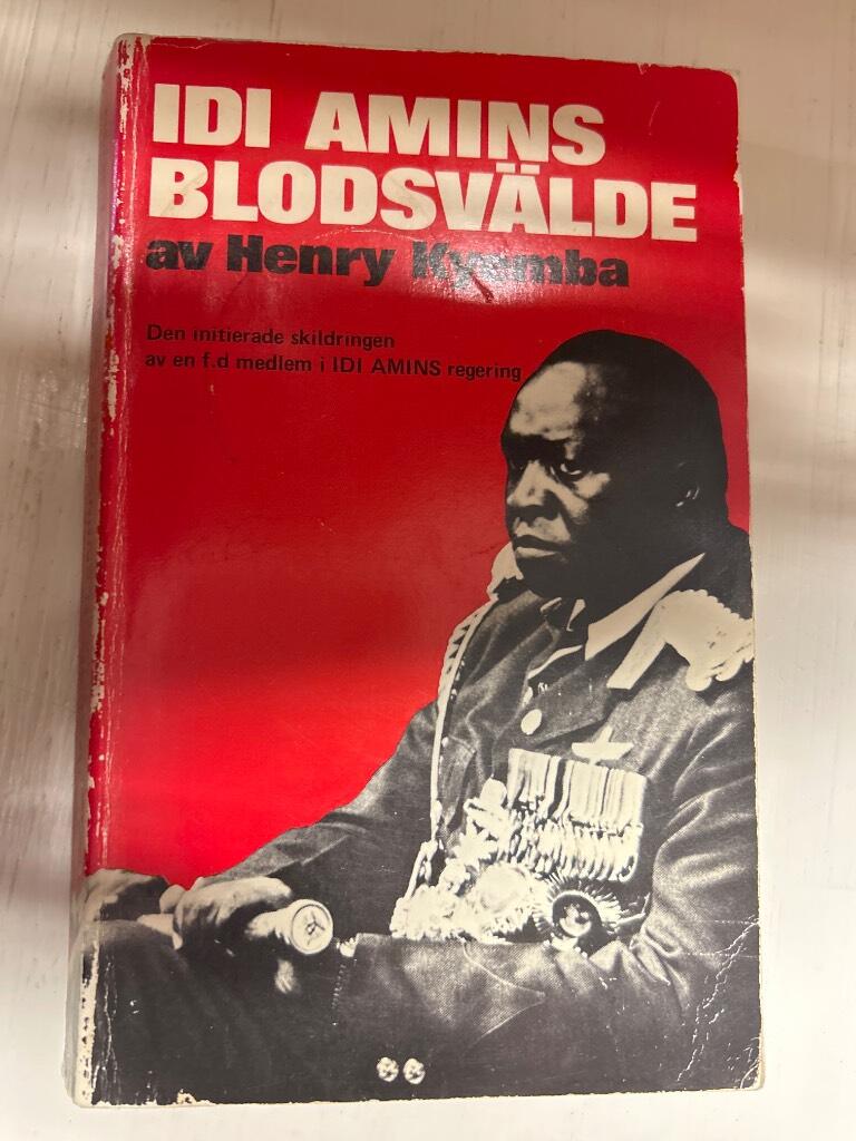 Idi Amins blodsv&auml;lde : [den initierade skildringen av en f.d medlem i Idi Amins regering]