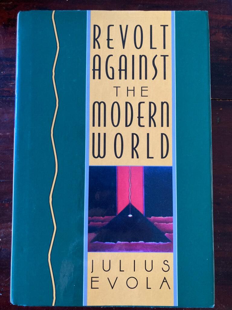 Revolt against the modern world - politics, religion and social order in th