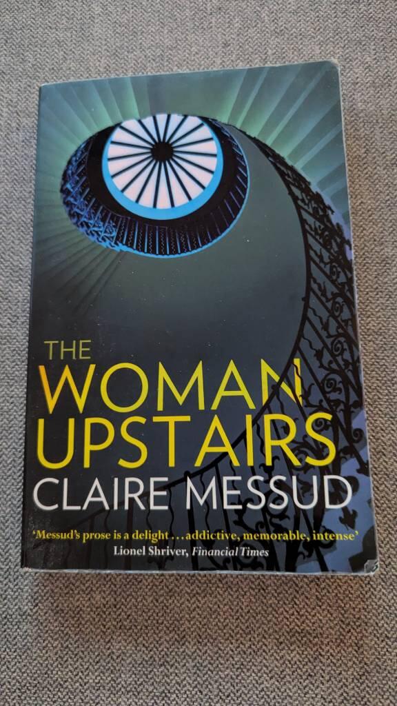 The woman upstairs - a novel