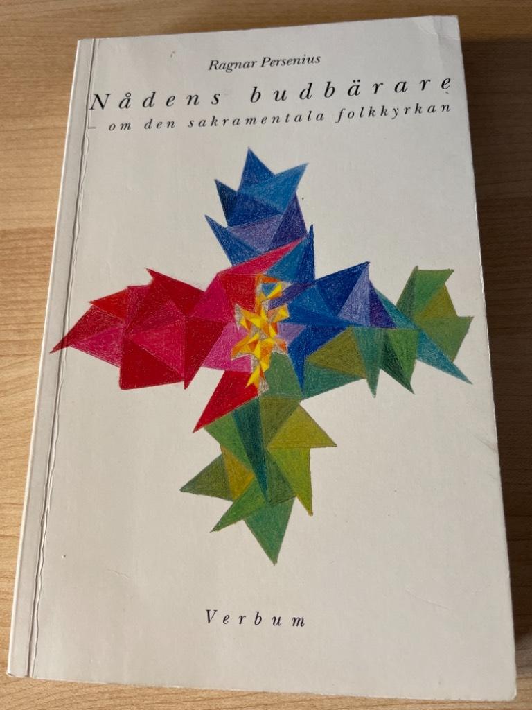 N&aring;dens budb&auml;rare : om den sakramentala folkkyrkan