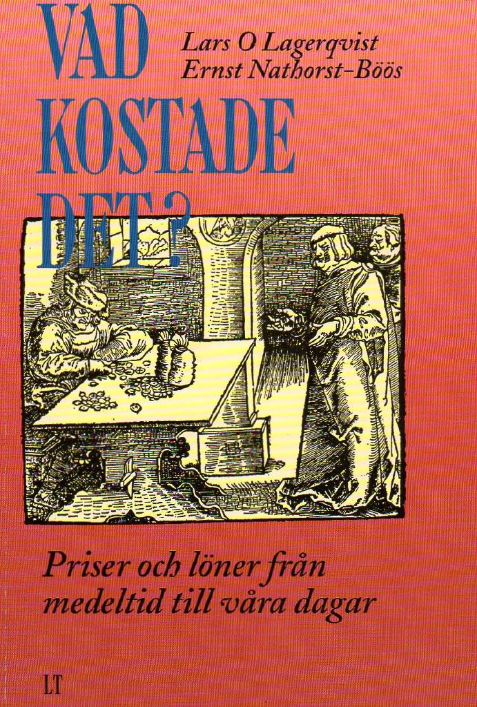 Vad kostade det? - priser och l&ouml;ner fr&aring;n medeltid till v&aring;ra dagar