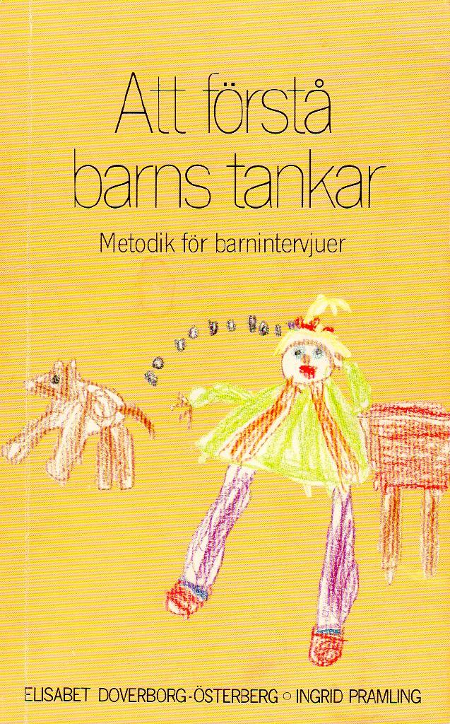 Att förstå barns tankar : metodik för barnintervjuer