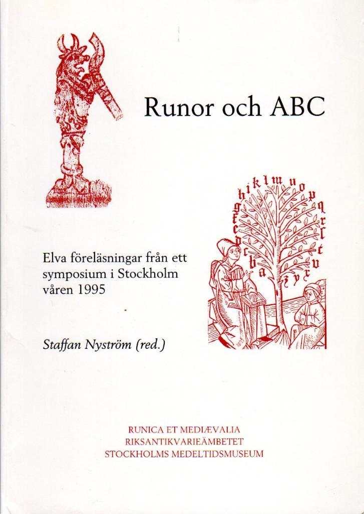 Runor och ABC : elva f&ouml;rel&auml;sningar fr&aring;n ett symposium i Stockholm v&aring;ren 1995