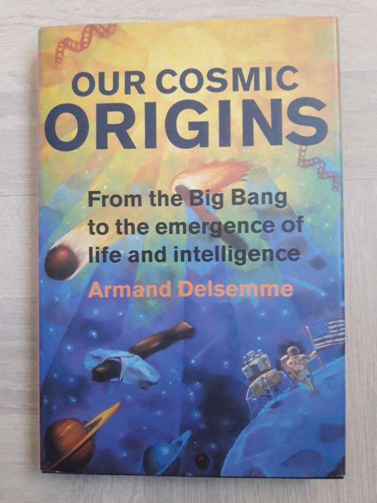 Our Cosmic Origins [Elektronisk resurs] : From the Big Bang to the Emergence of Life and Intelligence