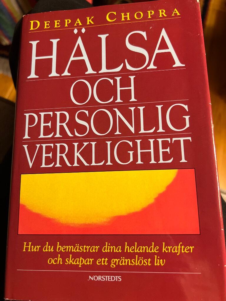 H&auml;lsa och personlig verklighet : hur du bem&auml;strar dina helande krafter och skapar ett gr&auml;nsl&ouml;st liv