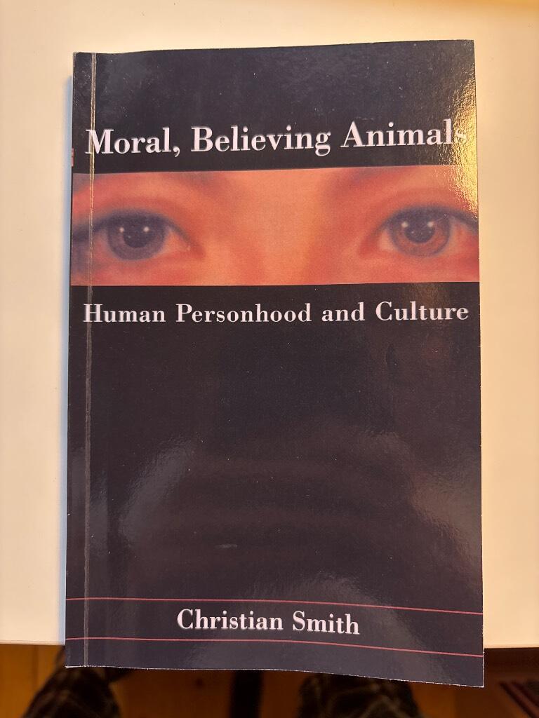Moral, believing animals : human personhood and culture