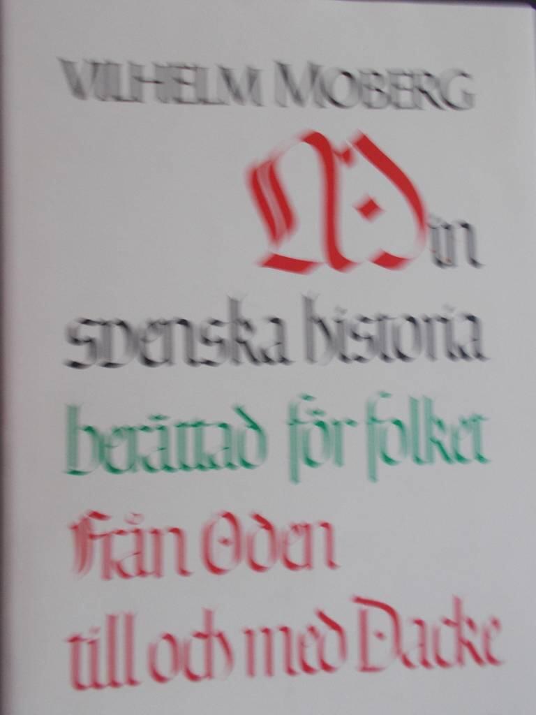 Min svenska historia : ber&auml;ttad f&ouml;r folket : fr&aring;n Oden till och med Dacke
