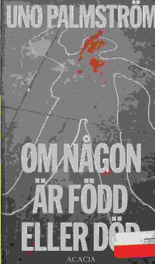 Om n&aring;gon &auml;r f&ouml;dd eller d&ouml;d