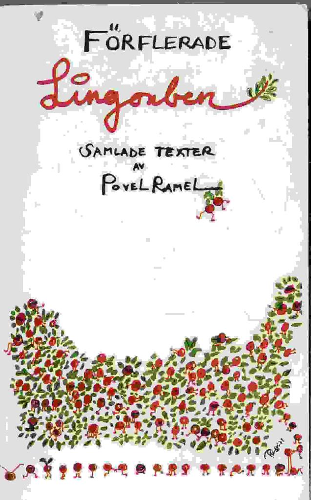 F&ouml;rflerade lingonben : &aring;tta l&aring;dor poesi : samlade texter