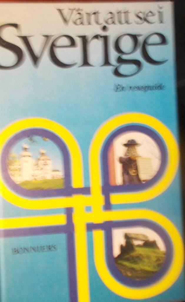 V&auml;rt att se i Sverige - en reseguide