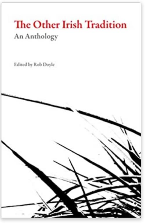 The other Irish tradition - an anthology