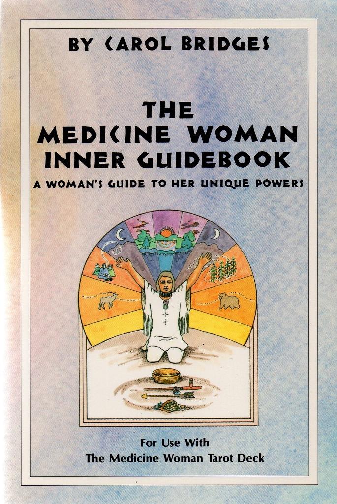 Medicine woman inner guidebook - a womans guide to her unique powers