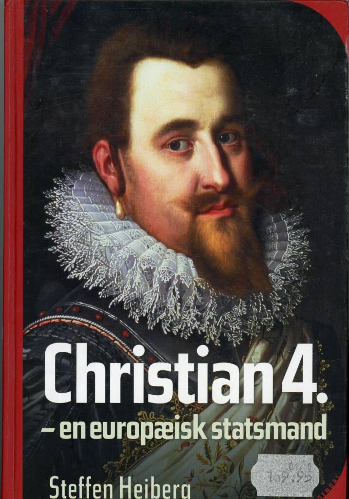 Christian 4 - en europ&aelig;isk statsmand