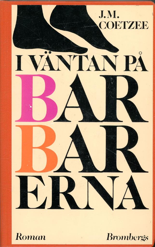I v&auml;ntan p&aring; barbarerna - [roman]