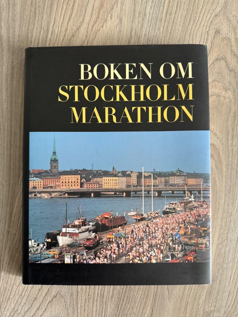 Boken om Stockholm marathon : den officiella boken om kraftprovet och folkfesten