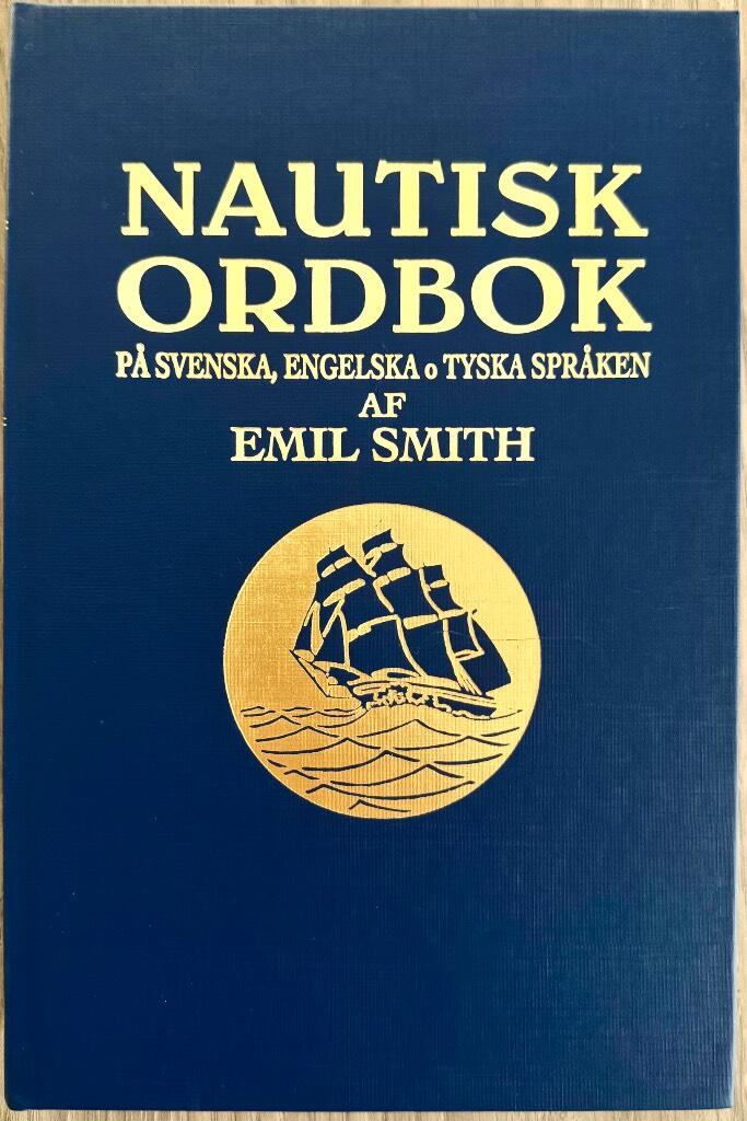 Nautisk ordbok på svenska, engelska och tyska språken : med enklare ord och termer jämväl för motorbåtsport