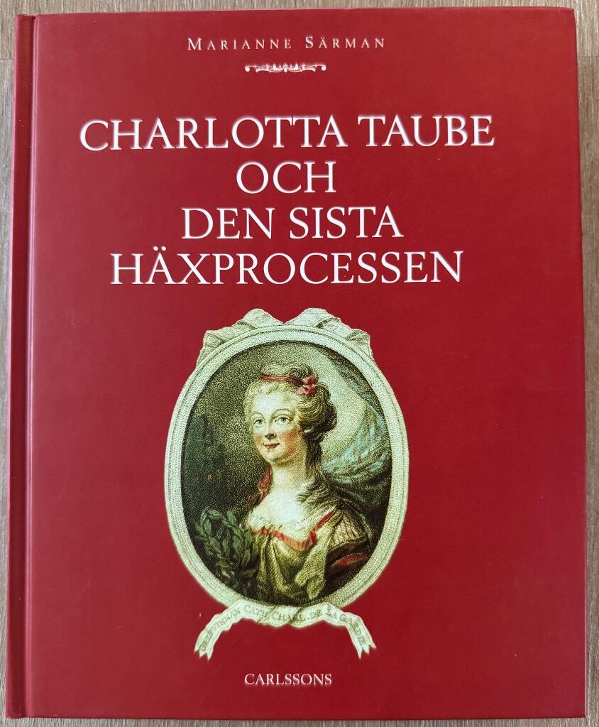 Charlotta Taube och den sista h&auml;xprocessen