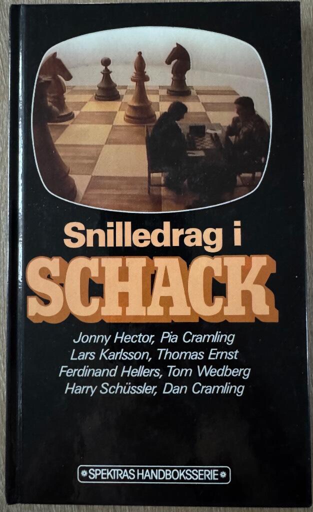 Snilledrag i schack : Jonny Hector, Pia Cramling, Lars Karlsson, Thomas Ernst, Ferdinand Hellers, Harry Sch&uuml;ssler, Tom Wedberg, Dan Cramling