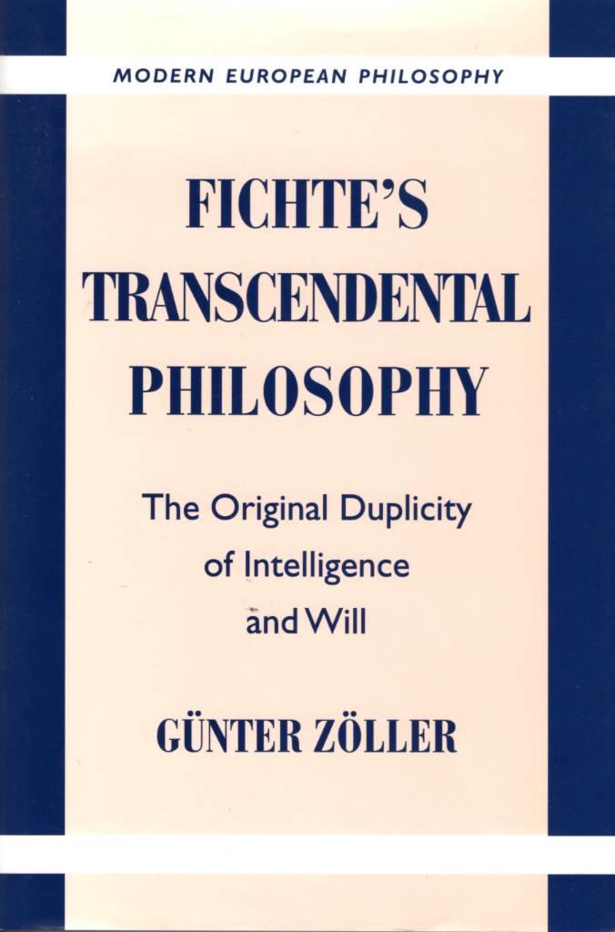 Fichte's transcendental philosophy - the original duplicity of intelligence and will