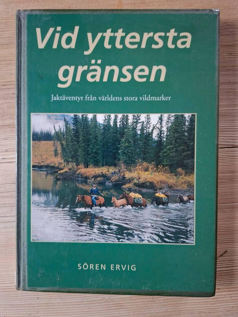 Vid yttersta gr&auml;nsen : jakt&auml;ventyr fr&aring;n v&auml;rldens stora vildmarker
