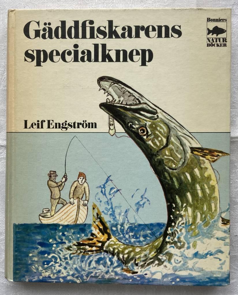 G&auml;ddfiskarens specialknep - flugfiske, spinnfiske, fiskar, fiskevatten m.m