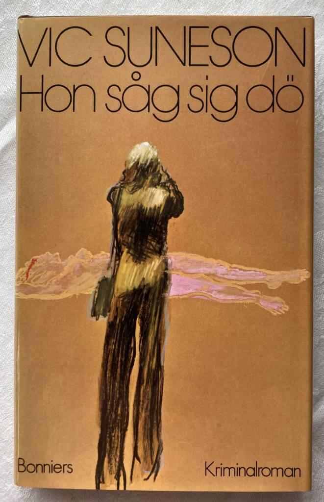 Hon s&aring;g sig d&ouml; : kriminalroman
