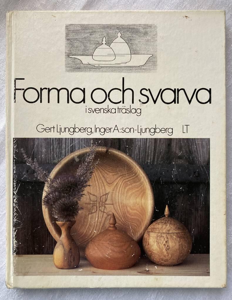 Forma och svarva i svenska tr&auml;slag